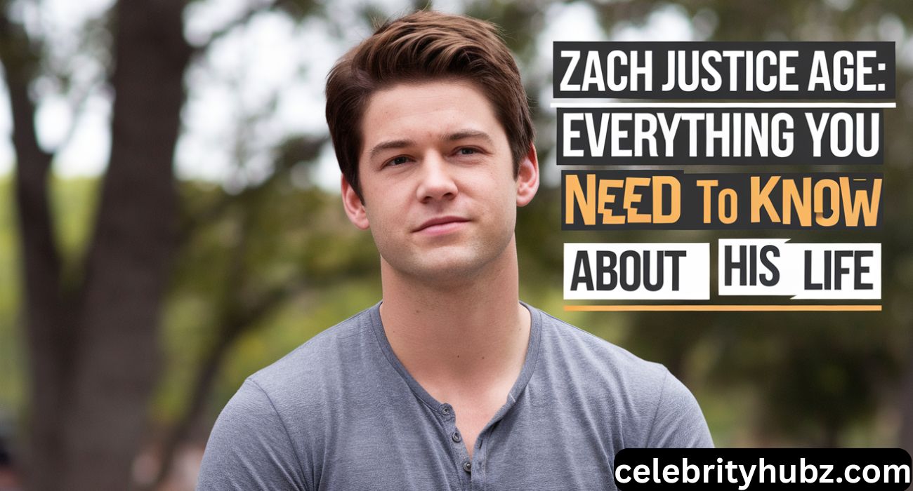 Zach Justice Age: Everything You Need