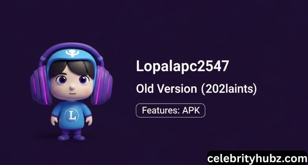 Lopalapc2547 Old Version Explained